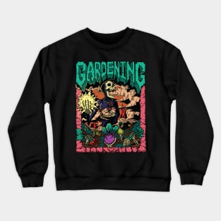 Gardening Full Color Shirt Trauma Series Crewneck Sweatshirt